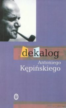 Dekalog Antoniego Kępińskiego - Antoni Kępiński [KSIĄŻKA]