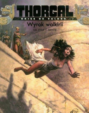 Thorgal - Kriss de Valnor. Wyrok walkirii (Tom 2) - Yves Sente [KOMIKS]