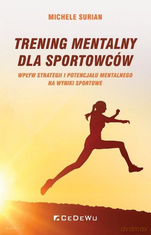 Trening mentalny dla sportowców - Michele Surian [KSIĄŻKA]
