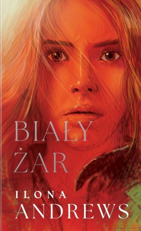 Ukryte Dziedzictwo (Tom 2) Biały żar - Ilona Andrews [KSIĄŻKA]
