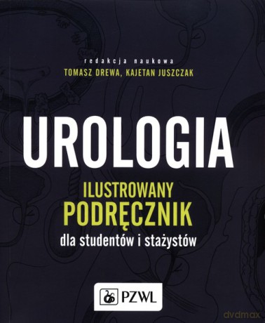 Urologia Ilustrowany podręcznik dla studentów i stażystów [KSIĄŻKA]