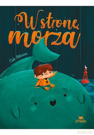 W stronę morza - Cale Atkinson [KSIĄŻKA]