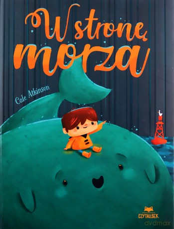W stronę morza - Cale Atkinson [KSIĄŻKA]