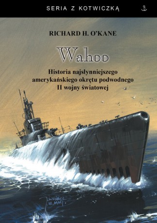 Wahoo - Richard H. O'Kane [KSIĄŻKA]