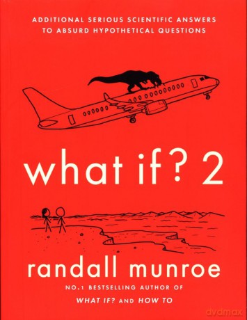 What If 2 - Randall Munroe [KSIĄŻKA]