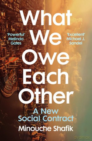 What We Owe Each Other - Minouche Shafik [KSIĄŻKA]
