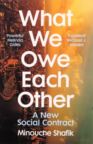 What We Owe Each Other - Minouche Shafik [KSIĄŻKA]