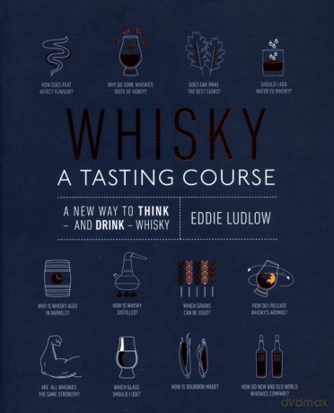 Whisky A Tasting Course - Eddie Ludlow [KSIĄŻKA]