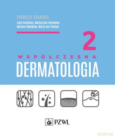 Współczesna dermatologia (Tom 2) - Lidia Rudnicka, Małgorzata Olszewska [KSIĄŻKA]
