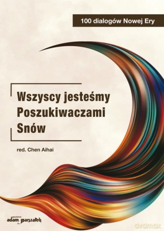 Wszyscy jesteśmy Poszukiwaczami Snów [KSIĄŻKA]