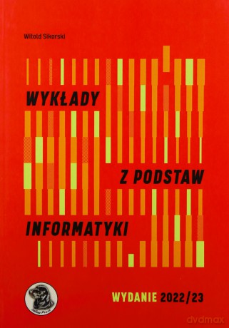 Wykłady z podstaw informatyki - Witold Sikorski [KSIĄŻKA]