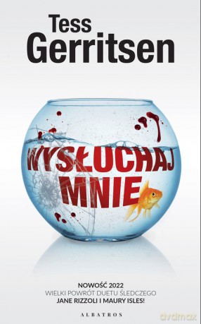 Wysłuchaj mnie Anatomia zbrodni (Tom 13) - Tess Gerritsen [KSIĄŻKA]