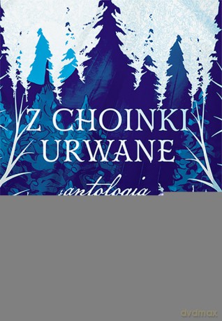 Z choinki urwane - Clairette V., A. Czekaj [KSIĄŻKA]