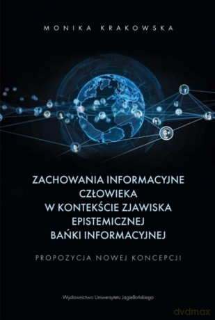 Zachowania informacyjne człowieka w kontekście - Monika Krakowska [KSIĄŻKA]