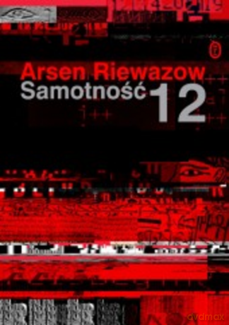 Samotność-12 - Arsen Riewazow [KSIĄŻKA]