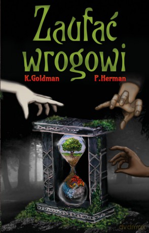 Zaufać wrogowi - K. Goldman, P. Herman [KSIĄŻKA]