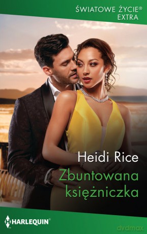 Zbuntowana księżniczka - Heidi Rice [KSIĄŻKA]