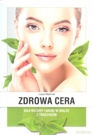 Zdrowa cera - Lucyna Majchrzak [KSIĄŻKA]