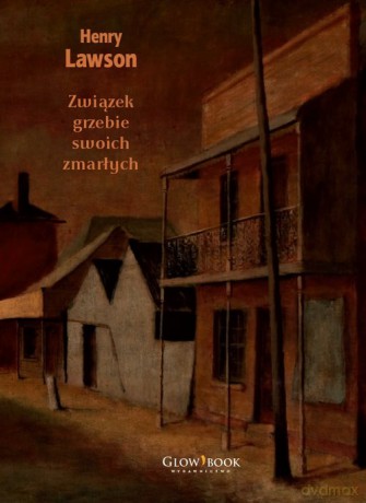 Związek grzebie swoich zmarłych - Henry Lawson [KSIĄŻKA]
