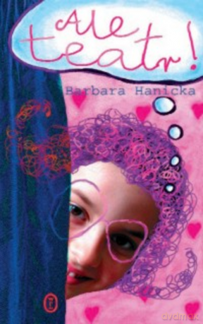 Ale Teatr Br - Hanicka Barbara [KSIĄŻKA]