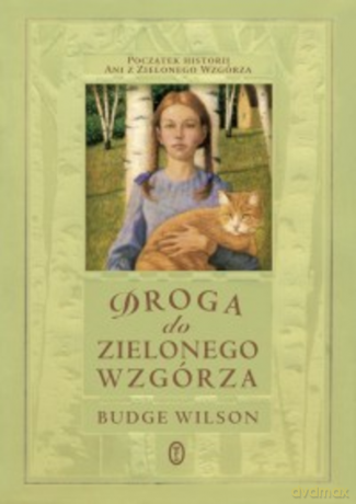 Droga do Zielonego Wzgórza - Budge Wilson [KSIĄŻKA]