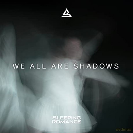 Sleeping Romance: We All Are Shadows [CD]