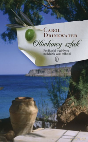 Oliwkowy szlak - Carol Drinkwater [KSIĄŻKA]