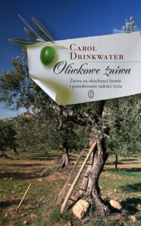 Oliwkowe żniwa - Carol Drinkwater [KSIĄŻKA]