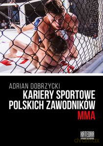 Kariery sportowe polskich zawodników MMA - Adrian Dobrzycki [KSIĄŻKA]