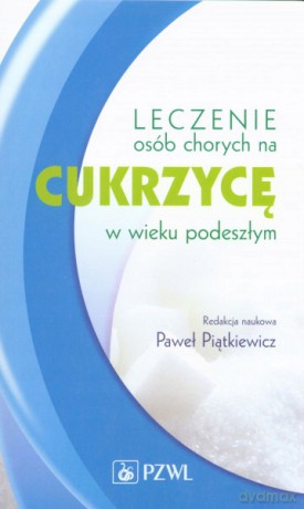 Leczenie osób chorych na cukrzyce [KSIĄŻKA]