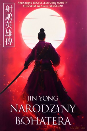 Narodziny bohatera - Jin Yong [KSIĄŻKA]