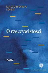 O rzeczywistości - Józef Częścik-Zellker [KSIĄŻKA]