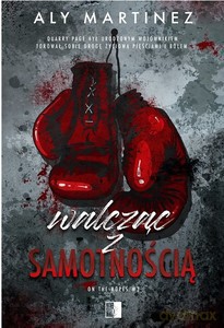 On the ropes (Tom 3) Walcząc z samotnością - Aly Martinez [KSIĄŻKA]
