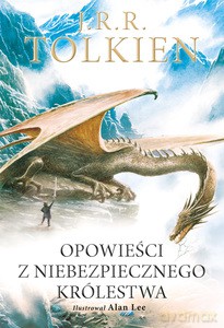Opowieści z Niebezpiecznego Królestwa Wersja ilustrowana - J.R.R. Tolkien [KSIĄŻKA]