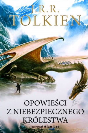 Opowieści z Niebezpiecznego Królestwa Wersja ilustrowana - J.R.R. Tolkien [KSIĄŻKA]