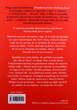 Prawdziwa historia Królowej Życia. Za kratami - Dagmara Kaźmierska [KSIĄŻKA]