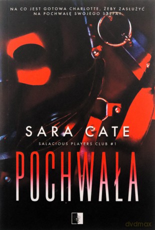 Salacious Players Club (Tom 1) Pochwała - Sara Cate [KSIĄŻKA]