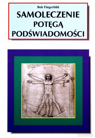 Samoleczenie potęgą podświadomości - Bob Fingerbild [KSIĄŻKA]