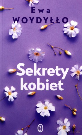 Sekrety kobiet - Ewa Woydyłło [KSIĄŻKA]