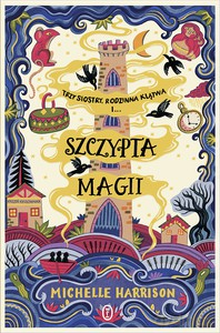Szczypta magii - Michelle Harrison [KSIĄŻKA]