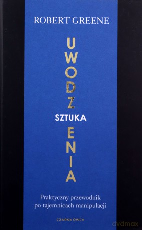 Sztuka uwodzenia - Robert Greene [KSIĄŻKA]