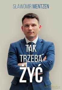Tak trzeba żyć - Sławomir Mentzen [KSIĄŻKA]