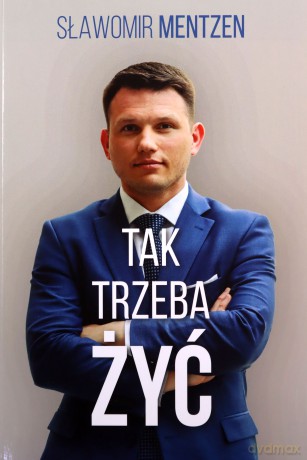 Tak trzeba żyć - Sławomir Mentzen [KSIĄŻKA]