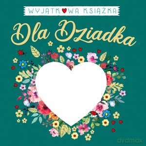 Wyjątkowa książka dla Dziadka [KSIĄŻKA]