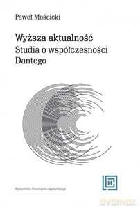 Wyższa aktualność - Paweł Mościcki [KSIĄŻKA]