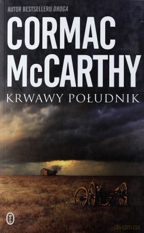 Krwawy południk - Cormac McCarthy [KSIĄŻKA]