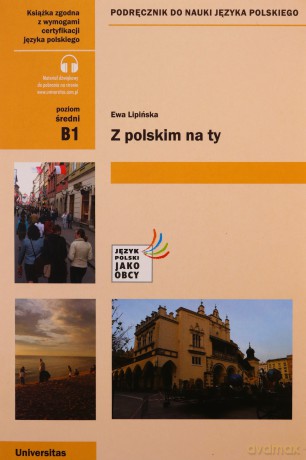 Z polskim na Ty Podręcznik do nauki języka polskiego B1 - Ewa Lipińska [KSIĄŻKA]