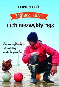 Żeglarz, kura i ich niezwykły rejs - Guirec Soudee [KSIĄŻKA]