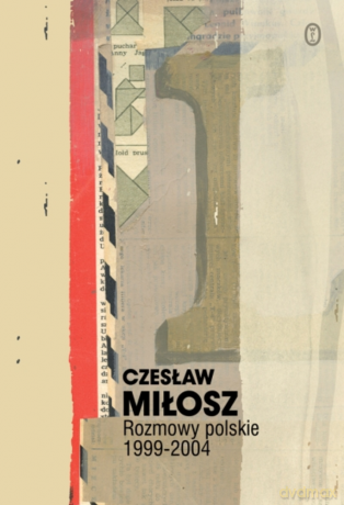Rozmowy polskie 1999-2004. Dzieła zebrane - Czesław Miłosz [KSIĄŻKA]