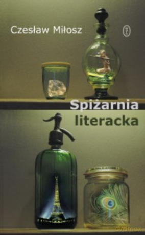 Spiżarnia literacka - Czesław Miłosz [KSIĄŻKA]